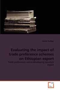 Evaluating the impact of trade preference schemes on Ethiopian export