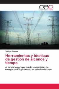 Herramientas y tecnicas de gestion de alcance y tiempo