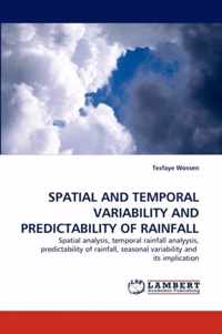 Spatial and Temporal Variability and Predictability of Rainfall