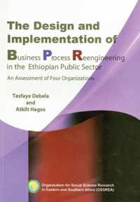 The Design and Implementation of Business Process Reengineering in the Ethiopian Public Sector