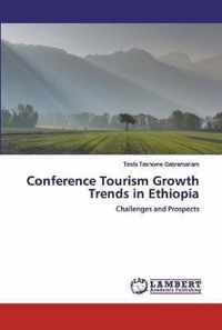 Conference Tourism Growth Trends in Ethiopia
