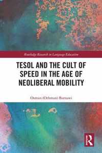 TESOL and the Cult of Speed in the Age of Neoliberal Mobility