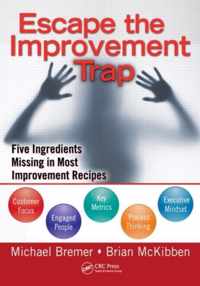 Escape the Improvement Trap