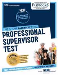 Professional Supervisor Test (C-3865): Passbooks Study Guide