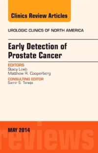 Early Detection of Prostate Cancer, An Issue of Urologic Clinics