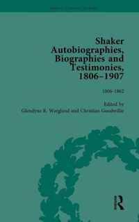 Shaker Autobiographies, Biographies and Testimonies, 1806 - 1907 Vol 1