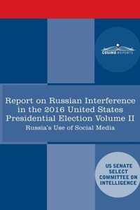 Report of the Select Committee on Intelligence U.S. Senate on Russian Active Measures Campaigns and Interference in the 2016 U.S. Election, Volume II