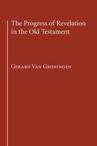 The Progress of Revelation in the Old Testament