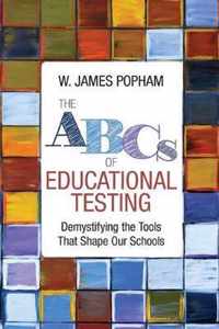 The ABCs of Educational Testing: Demystifying the Tools That Shape Our Schools