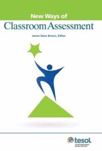 New Ways of Classroom Assessment