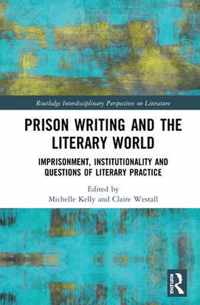 Prison Writing and the Literary World