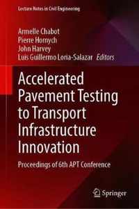 Accelerated Pavement Testing to Transport Infrastructure Innovation