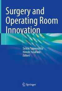 Surgery and Operating Room Innovation