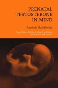 Prenatal Testosterone in Mind - Amniotic Fluid Studies