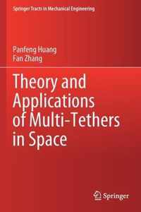 Theory and Applications of Multi Tethers in Space