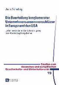 Die Beurteilung Konglomerater Unternehmenszusammenschluesse in Europa Und Den USA