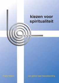 Kiezen voor spiritualiteit