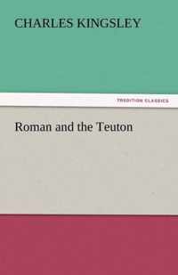 Roman and the Teuton