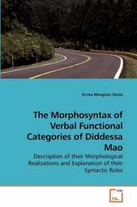 The Morphosyntax of Verbal Functional Categories of Diddessa Mao