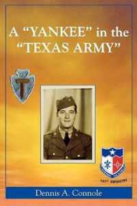 A 'Yankee' in the 'Texas Army'