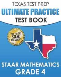 TEXAS TEST PREP Ultimate Practice Test Book STAAR Mathematics Grade 4