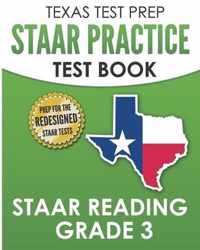 TEXAS TEST PREP STAAR Practice Test Book STAAR Reading Grade 3