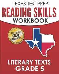 TEXAS TEST PREP Reading Skills Workbook Literary Texts Grade 5