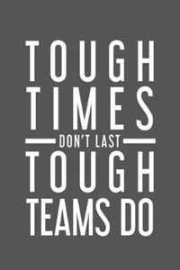 Tough Times Don't Last Tough Team Do: Employee Motivational Gifts