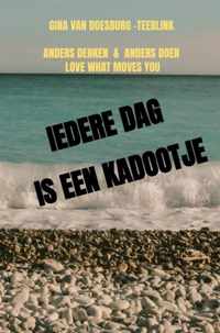 IEDERE DAG IS EEN KADOOTJE