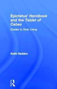 Epictetus' Handbook And the Tablet of Cebes