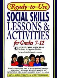 Ready-To-Use Social Skills Lessons and Activities for Grades 7 - 12