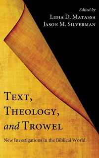 Text, Theology, and Trowel