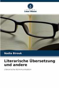 Literarische UEbersetzung und andere