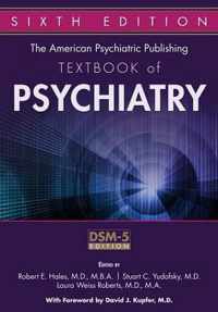 The American Psychiatric Publishing Textbook of Psychiatry