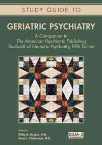 Study Guide to Geriatric Psychiatry