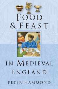 Food and Feast in Medieval England