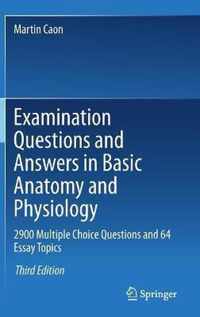 Examination Questions and Answers in Basic Anatomy and Physiology