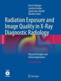 Radiation Exposure and Image Quality in X-Ray Diagnostic Radiology