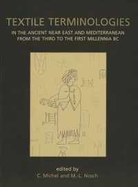 Textile Terminologies in the Ancient Near East and Mediterranean from the Third to the First Millennia BC