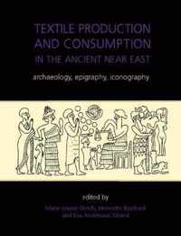 Textile Production and Consumption in the Ancient Near East