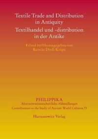 Textile Trading and Distribution in Antiquity / Textilhandel Und -distribution in Der Antike