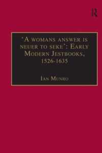 'A womans answer is neuer to seke': Early Modern Jestbooks, 1526-1635: Essential Works for the Study of Early Modern Women