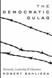 The Democratic Gulag