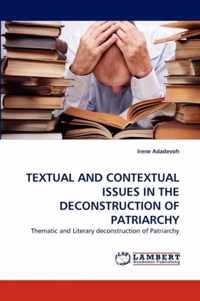 Textual and Contextual Issuesin the Deconstruction of Patriarchy