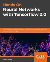 Hands-On Neural Networks with TensorFlow 2.0