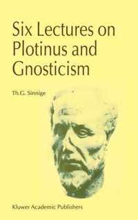 Six Lectures on Plotinus and Gnosticism