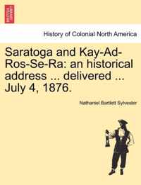 Saratoga and Kay-Ad-Ros-Se-Ra