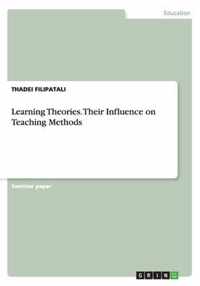 Learning Theories. Their Influence on Teaching Methods