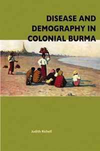 Disease and Demography in Colonial Burma