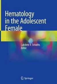 Hematology in the Adolescent Female